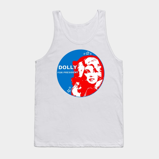 Dolly For President Tank Top by FronTheStore